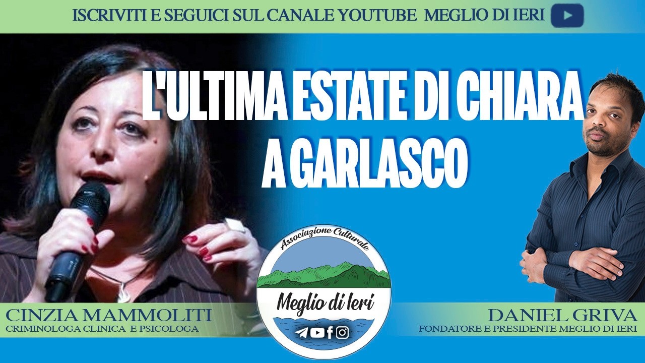 L'ultima estate di Chiara a Garlasco - CINZIA MAMMOLITI - Criminologa