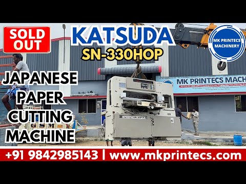 LOADING 🏗 KATSUDA SN 330 HOP - PAPER & BOARD CUTTING MACHINE | MK PRINTECS | +91 9842985143