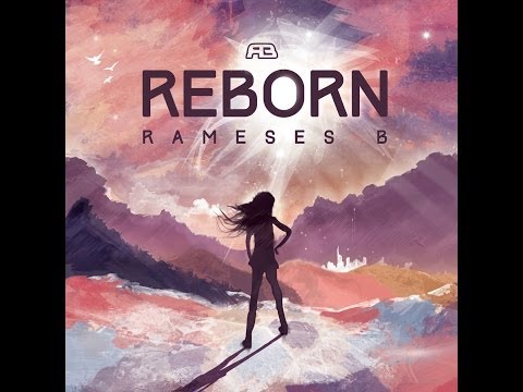 Rameses B - Reborn (Full Album)
