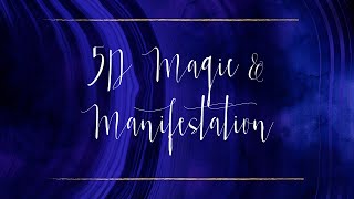 5D Magic & Manifestation Masterclass