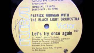 Patrick Norman With The Black Light Orchestra  - Let's  Try Once Again (Special Disco Version)