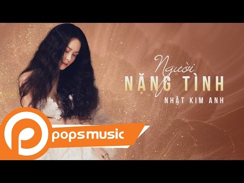 Người nặng tình - Nhật Kim Anh