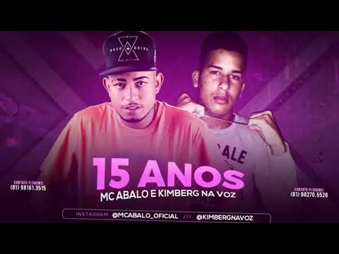 MC ABALO E KIMBERG NA VOZ - 15 ANOS - MÚSICA NOVA