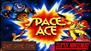 SHIT GAME TIME: SPACE ACE (SNES - Contains Swearing!)