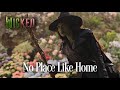 Wicked: For Good | No Place Like Home | Lyrics Video