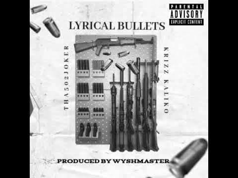Lyrical Bullets ft Krizz Kaliko (prod by WyshMaster)