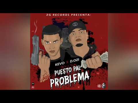 PUESTO PAL PROBLEMA (8D) - Kevo Ft D.ozi