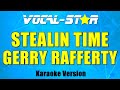 Gerry Rafferty - Stealin Time (Karaoke Version) with Lyrics HD Vocal-Star Karaoke