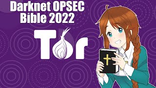 Darknet OPSEC Bible 2022 Edition