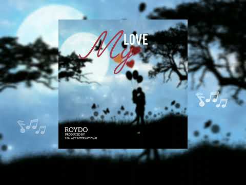 Roydo_My Love__-(official_music-Audio)