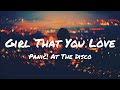 Panic! At The Disco - Girl That You Love (Lyrics) - ZxVibe Music Panic! At The Disco - Girl That You Love (Lyrics)