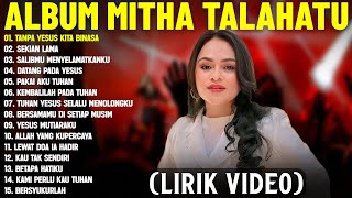 Download lagu Lagu Rohani Mitha Talahatu Terbaik 2025 Full Album (Lirik Video) || Lagu Rohani Memberikan Kekuatan mp3 Download lagu Lagu Rohani Mitha Talahatu Terbaik 2025 Full Album (Lirik Video) || Lagu Rohani Memberikan Kekuatan mp3