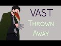 VAST | Thrown Away (Lyrics)