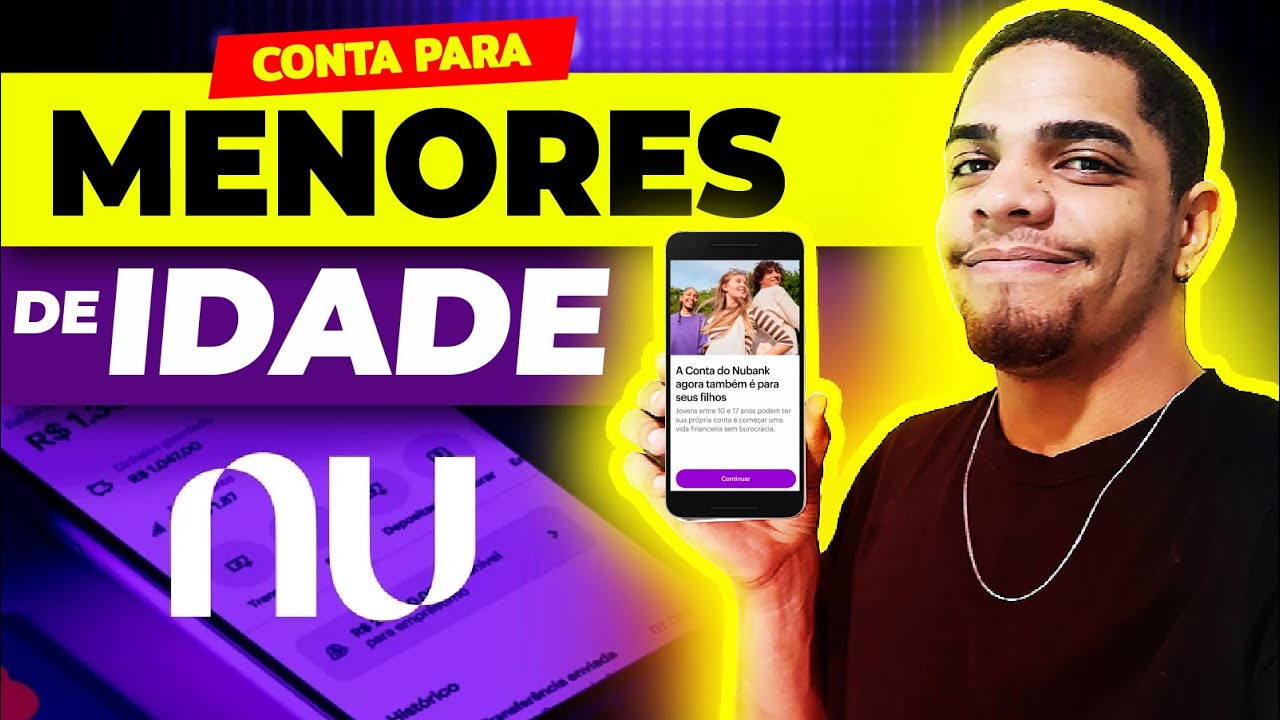 NUBANK para MENORES de 18 ANOS: Como ABRIR CONTA no NUBANK Sendo Menor de Idade 🔥📲