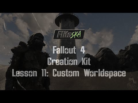 Fallout 4 Creation Kit Tutorial: Your Own Worldspace - Fliteska