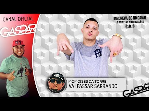 Mc Moises da Torre - Vai Passar Sarrando (DJ Gaspar) 140 BPM