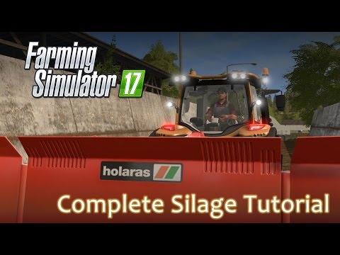 Farming Simulator 2017 - The Complete Silage Tutorial