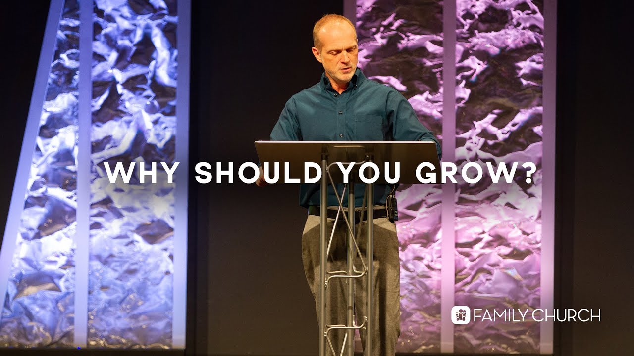 Growing Up Part 8 - Pastor Larry Dugger