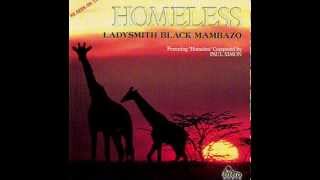 LADYSMITH BLACK MAMBAZO -  Homeless