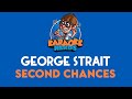 George Strait - Second Chances (Karaoke)