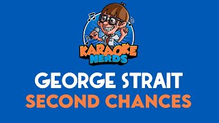 George Strait - Second Chances (Karaoke)