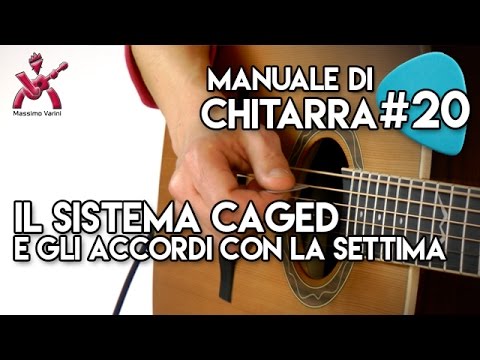 Lesson 20 - The CAGED System and Seventh Chords - Complete Guitar Manual
