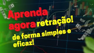 Saiba agora como operar retração