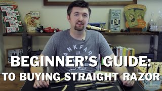 Beginner Buyer&#39;s Guide to Straight Razors
