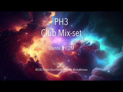 Mixset PH03 - EDM & Dance Mix - NickyRomero, ESSEL, SamFender, SNRBN