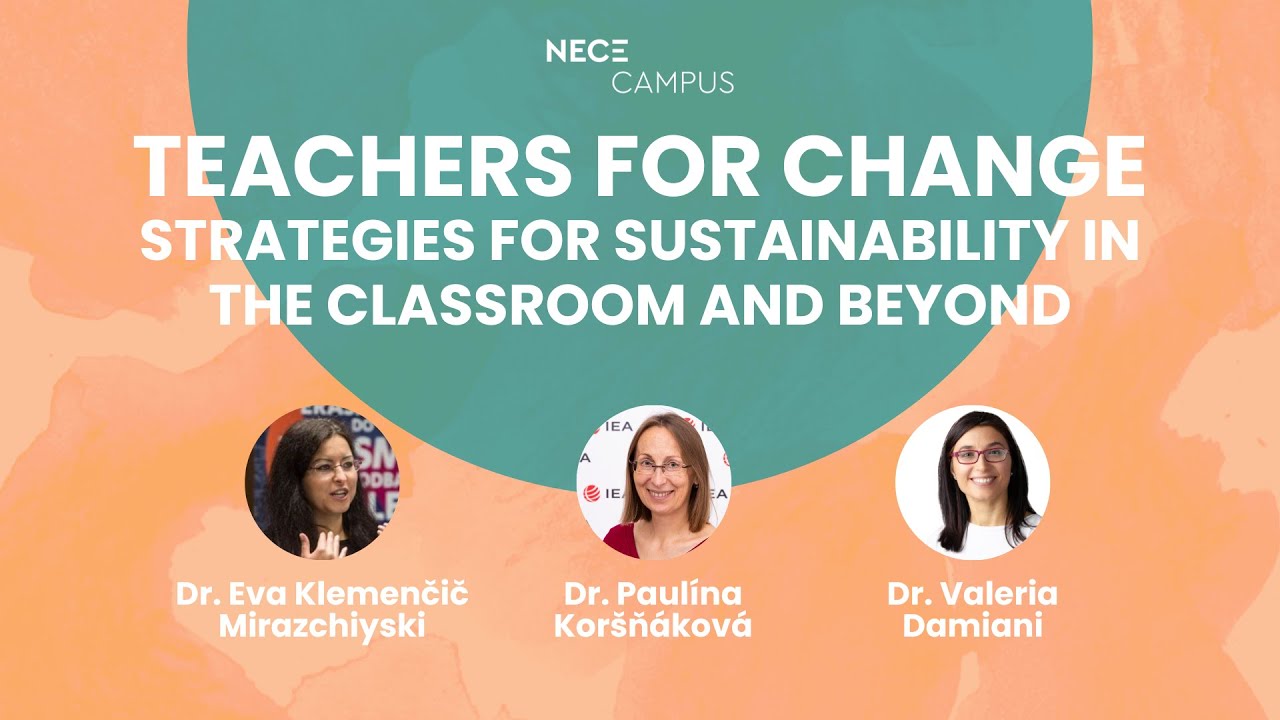 NECE Campus Session: Teachers for Change: Strategies for Sustainability in the Classroom and Beyond