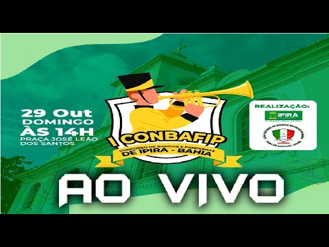 AO VIVO  - Transmissão do I CONBANFIP concurso de Bandas e Fanfarras de Ipirá - BA 2023