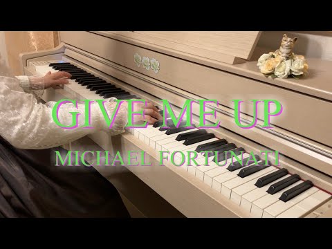 Michael Fortunati - Give Me Up - Piano Cover