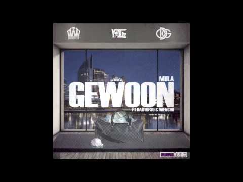 Mula Feat Bartofso Wenchii - Gewoon