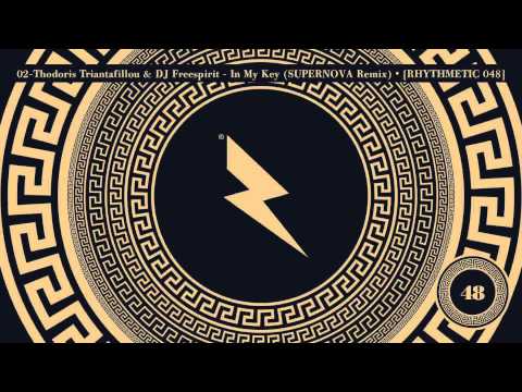 02-Thodoris Triantafillou & DJ Freespirit - In My Key (SUPERNOVA Remix) • [RHYTHMETIC 048]