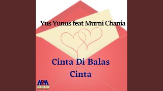 Download lagu Cinta Dibalas Cinta (feat. Murni Chania) mp3