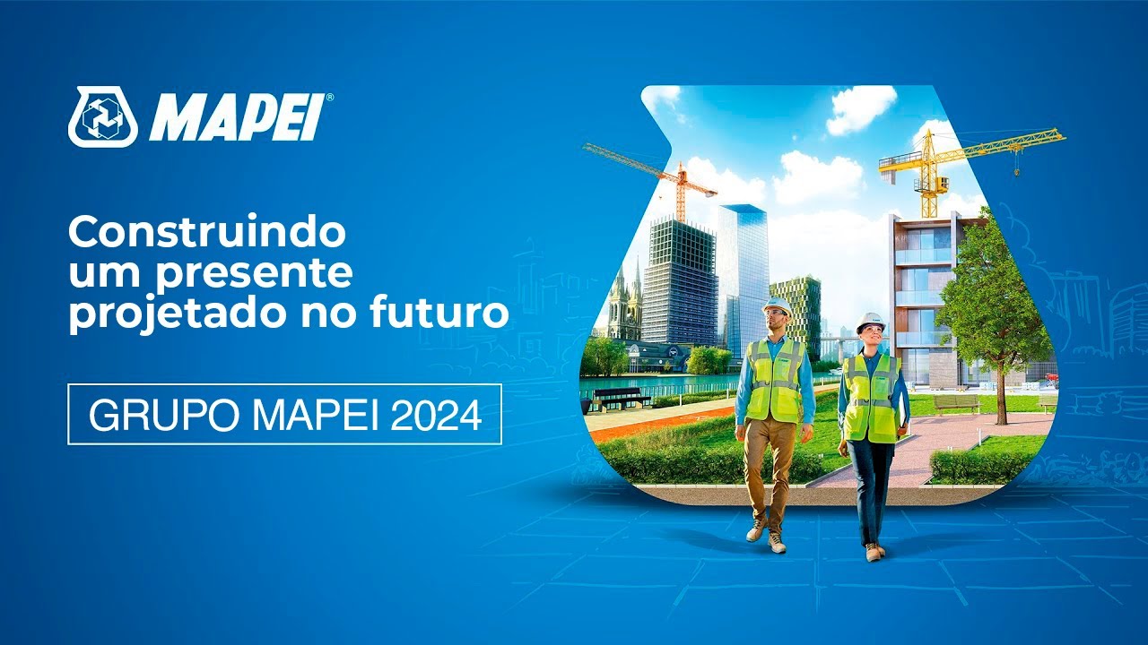 MAPEI, construindo um presente projetado no futuro!