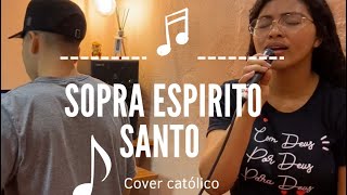Sopra Espírito Santo/frei Gilson (Cover )Paula Alves
