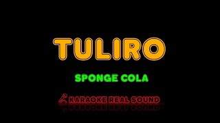 Sponge Cola - Tuliro [Karaoke Real Sound]