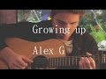 Growing up - Alex G - Fingerstyle Guitar Cover with ...