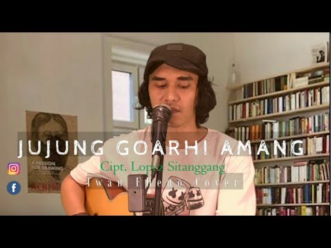 Jujung Goar Hi Amang - Iwan Fheno ( Cover ) | Cipt. Lopez Sitanggang