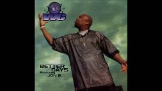 WC, feat. Jon B. - Better Days (Instrumental). 1998 Payday/London Records USA - Polygram