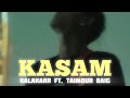 Kalakarr - KASAM | ft Taimour Baig [lyrical video]