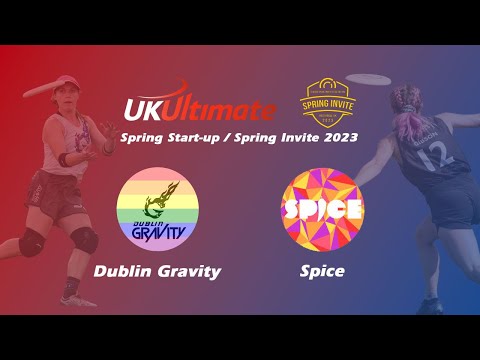 EUF Spring Invite / UKU Spring Start Up - Dublin Gravity vs Spice