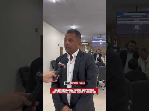 ADONIAS QUINEIRO FALA SOBRE SESSÃO ORDINÁRIA DESTA TERÇA-FEIRA NA CÂMARA MUNICIPAL DE PEDREIRAS