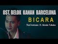 TheOvertunes - Bicara Ft. Monita Tahalea (Cover) | OST. BELOK KANAN BARCELONA