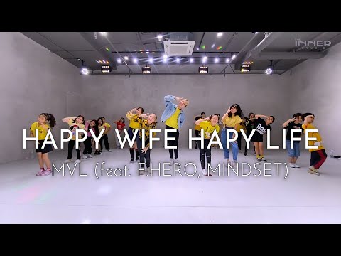 INNER KIDS I HAPPY WIFE HAPPY LIFE - MVL (feat. F.HERO, MINDSET)