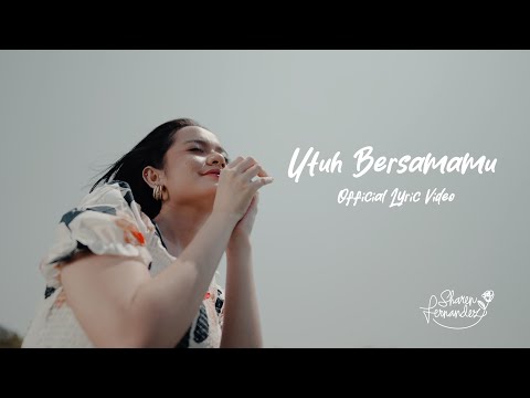 Sharen Fernandez - Utuh Bersamamu (Official Lyric Video)