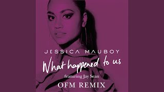 What Happened to Us (OFM Remix)