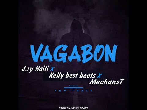 Vagabon - J-ry haiti x kellybestbeats x MechansT