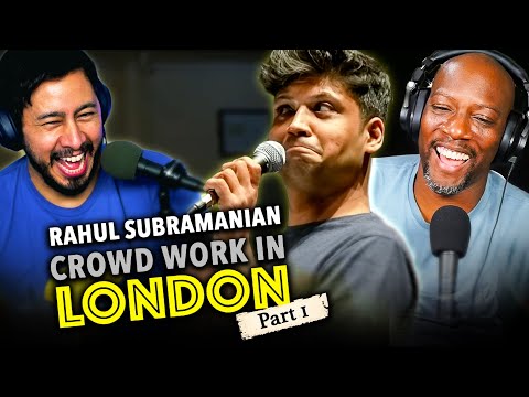 RAHUL SUBRAMANIAN | Crowd Work in London (Part 1) Stand Up Comedy REACTION!